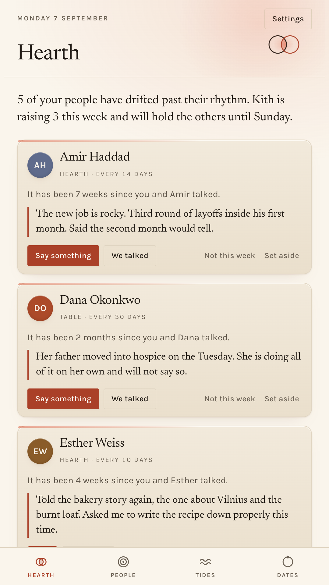 The Hearth screen showing three gentle nudge cards, each with a name, how long it has been, and a detail from the last conversation.